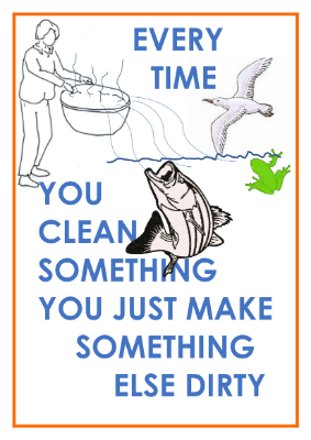 Every time you clean... Every time you clean...